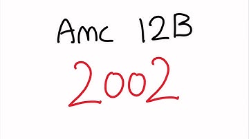 AMC 12B 2002 - Full Walkthrough