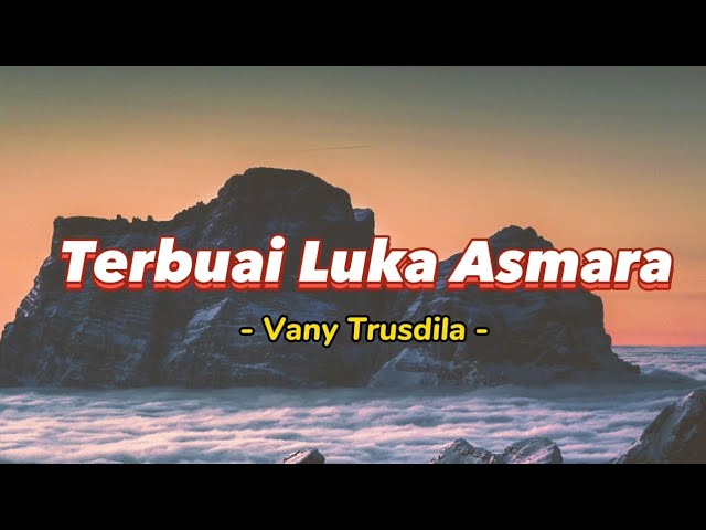 Terbuai Luka Asmara - Vany Trusdila [ Video Lirik Populer ] class=