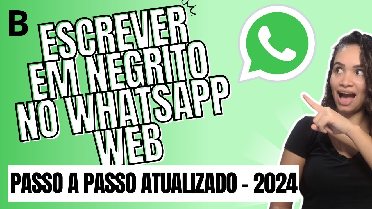 Como Colocar Negrito no Whatsapp Web - YouTube