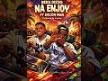 Na Enjoy By Beka Dizzo Ft Dalida Man Official Audio