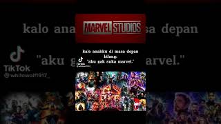 kalo anakku di masa depan bilang gak suka marvel