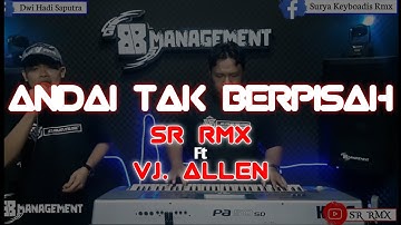 ANDAI TAK BERPISAH🆘 VJ ALEN ZV