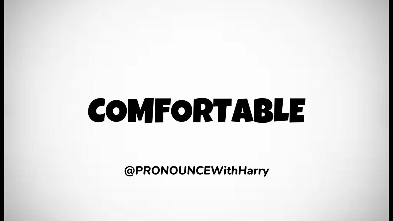 How To Pronounce The Word " COMFORTABLE " YouTube