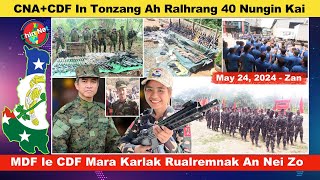 May 24 Zing: CDF In Tonzang Khawpi Ah Ralhrang 40 Nungin Kai. Mara Hriamkai MDF le CDF Mara Remaw Zo