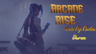 Arcane AMV Rise !