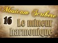 Musicam scribere n16  le mineur harmonique