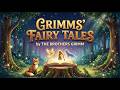 Grimms' Fairy Tales (version 2) | The Brothers Grimm | Enchanting Classics for Bedtime (Part 2)