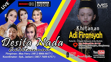 LIVE DESITA NADA Ent. || SEASON 2 || Walimathul Khitan Adi Firansyah @Kalimati