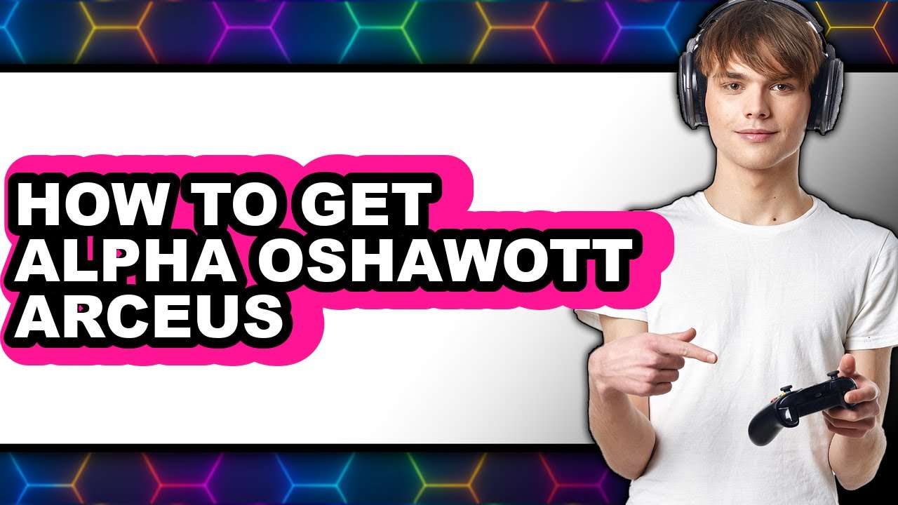 How to Get Alpha Oshawott Arceus - Full Guide