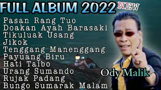 ODY MALIK - PASAN RANG TUO || FULL ALBUM TERBARU 2022/2023