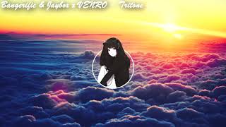 Bangerific Jaybox X Venro - Tritone