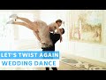 Let's twist again - Chubby Checker | Rock And Roll | Wedding Dance Online | First Dance Choreography