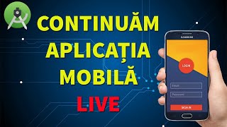 Continuăm progresul la aplicația mobilă #3 | Programare În Android Studio | Java