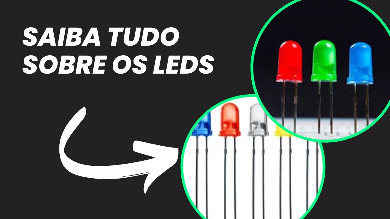 LEDs: Como Funcionam e Suas Aplicações Práticas no Dia a Dia - YouTube