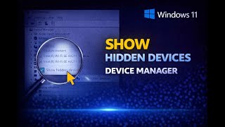 How to Show Hidden Devices in Device Manager on Windows 11 | GearUpWindows Tutorial