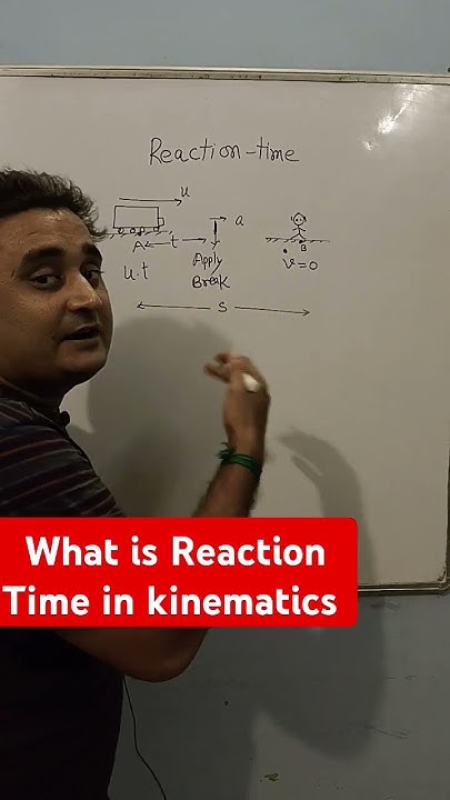 what-is-reaction-time-in-kinematics-and-distance-travelled-to-save-a