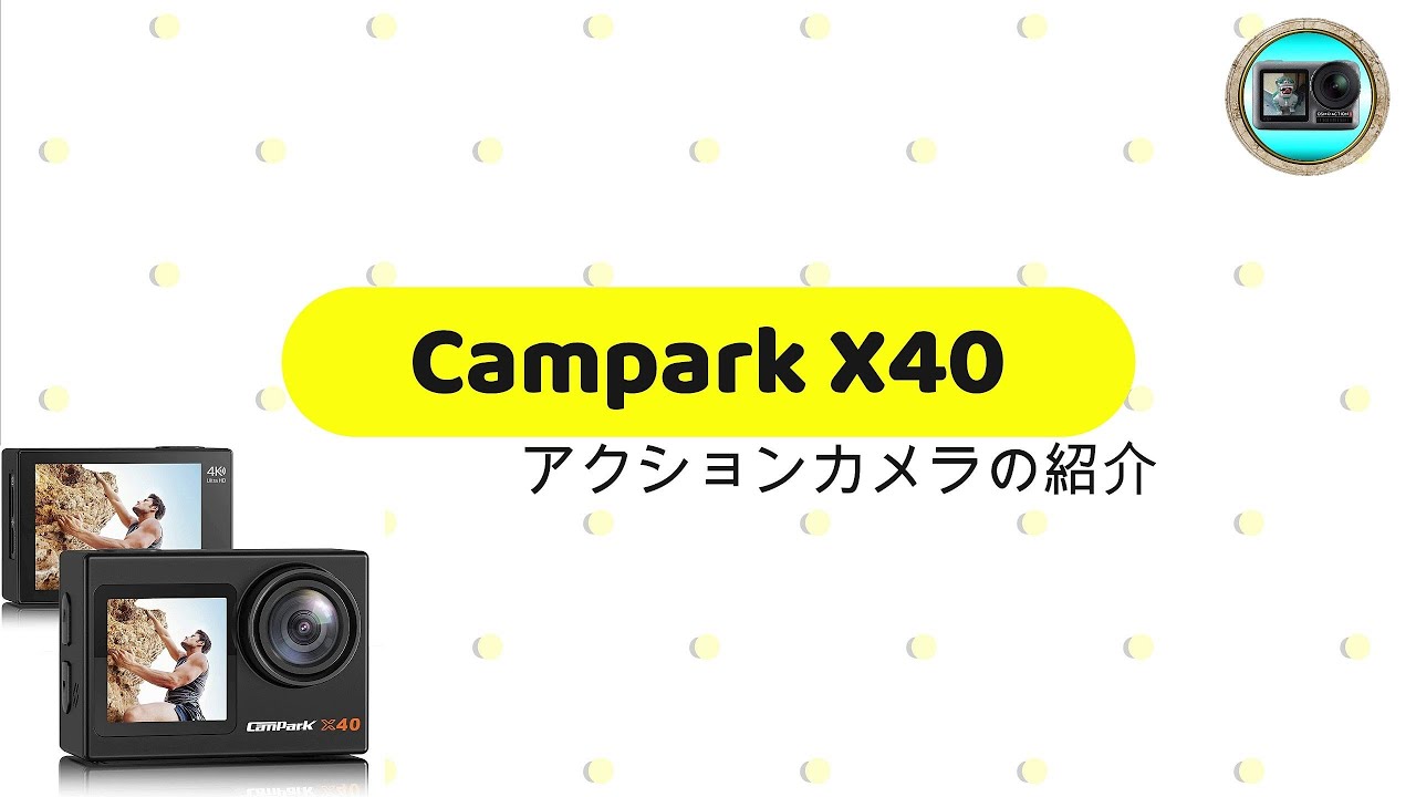 Campark X40 アクションカメラ CamPark X40 4K Ultra HD Action Camera User Manual - Manuals+