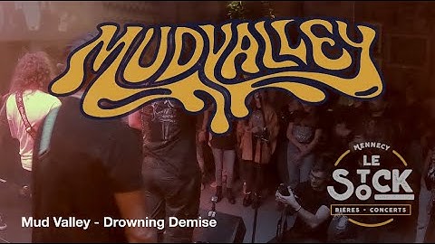 Mud Valley — Drowning Demise | Live Video (Le Stock, France • 2025)