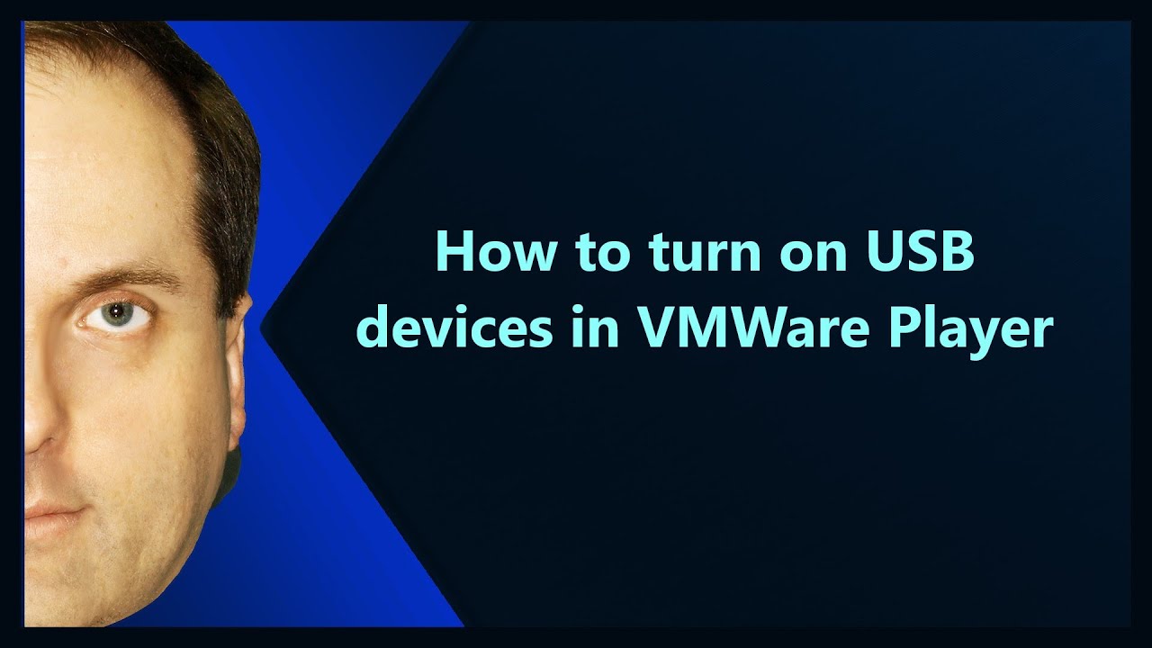 Update New How to turn on USB devices in VMWare Player