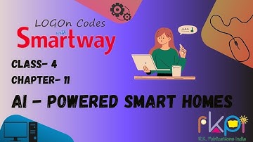AI - Powered Smart Homes || Class - 4, Chapter - 11 || LOGON Codes with Smartway