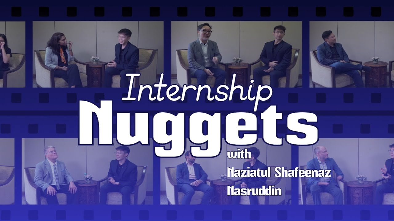 Internship Nuggets | Real-World Advice for Young Professionals with Naziatul Shafeenaz Nasruddin