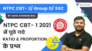 Ratio & Proportion | Maths | NTPC CBT 2/Group D/SSC | wifistudy | Sahil Khandelwal