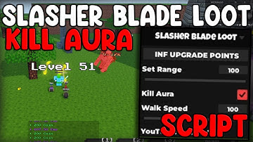 [🎃OP] Slasher Blade Loot Script Auto Farm, Kill Aura & Infinite Stats - Roblox 2025