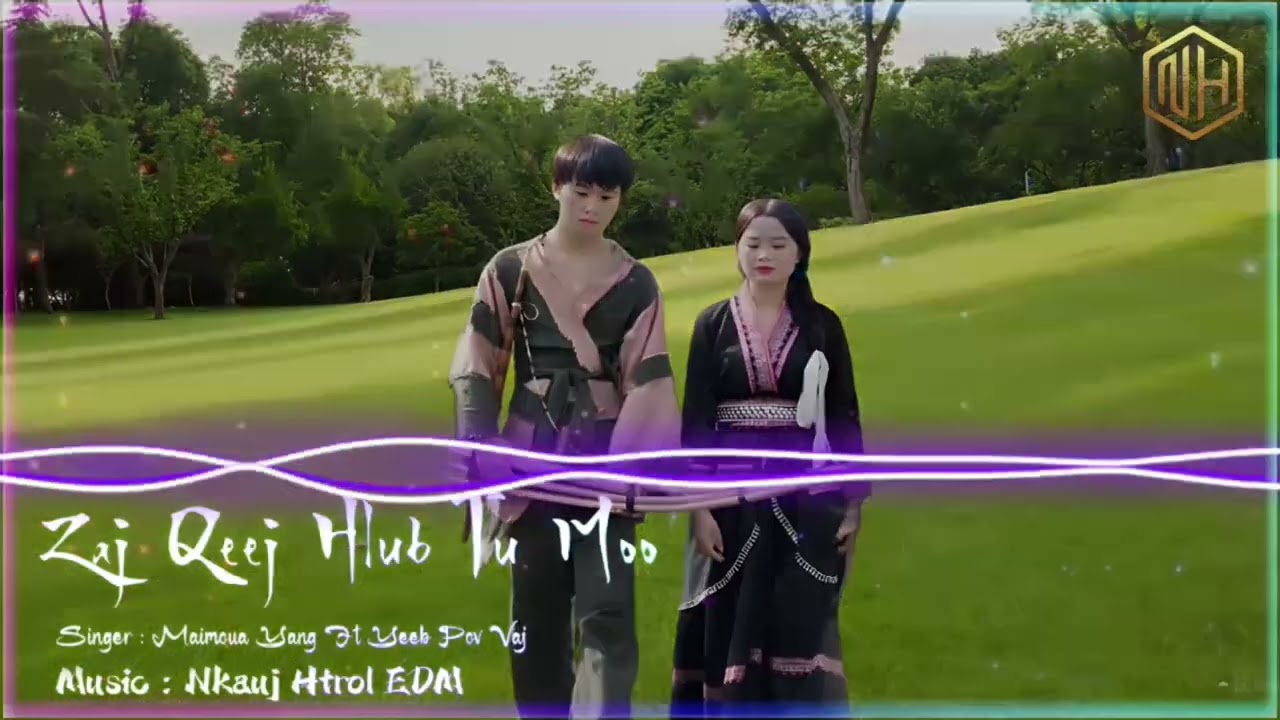 Zaj Qeej Hlub Tu Moo Remix - Maimoua Yang Ft Yeeb Pov Vaj | Nkauj Htrol EDM