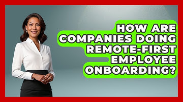 How Are Companies Doing Remote-first Employee Onboarding? - Virtual Communication Hub