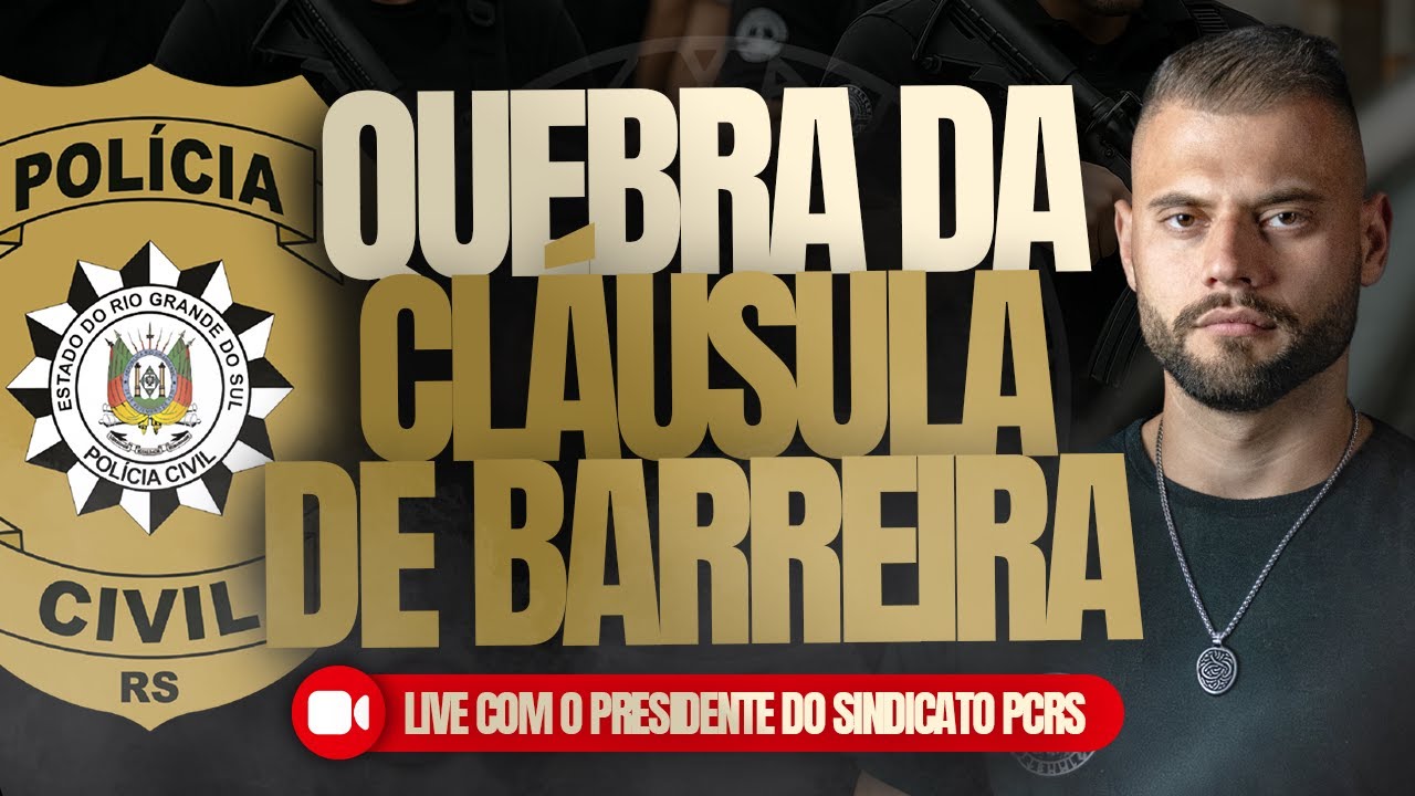 QUEBRA DA CLÁUSULA DE BARREIRA PARTICIPAÇÃO PRESIDENTE SINDICATO POLÍCIA CIVIL RIO GRANDE DO SUL