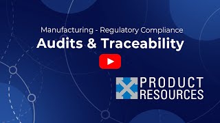 Audits & Traceability - Contract Manufacturing Services