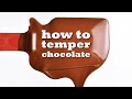HOW TO TEMPER  CHOCOLATE: the COMPLETE guide to TABLE TEMPERING