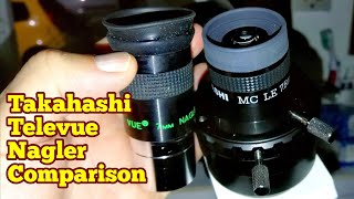 Takahashi Against Televue Nagler/ Comparing Takahashi LE 7.5mm & Televue Nagler Original 7mm (Type1)