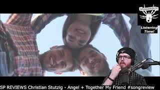 SP REVIEWS - Christian Stutzig #1 Angel - #2 Together My Friend (Song Review)