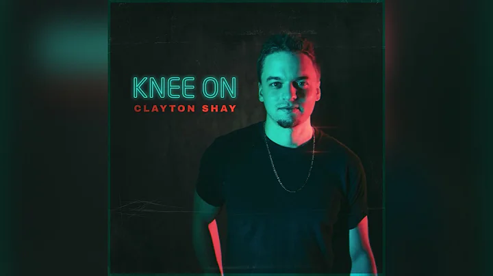 Clayton Shay - Knee On (Official Audio)