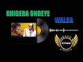 SHIGELA ONGEYE FT WALDA KWAHELI OFFICIAL AUDIO BY BRAND MAISHA STUDIO BM