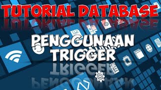 Tutorial Database : Penggunaan Trigger