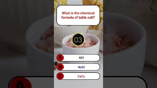 What is the chemical formula of table salt | SmartGlobalGK | GK Quiz
