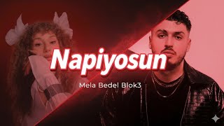 Blok3 & Mela Bedel - Napıyorsun Mesela? (Mrtayt  Remix)