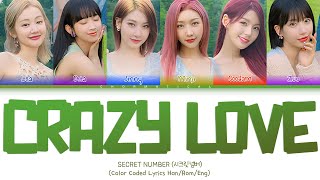 SECRET NUMBER 'Crazy Love' Lyrics (시크릿넘버 'Crazy Love' 가사)(Color Coded Lyrics)