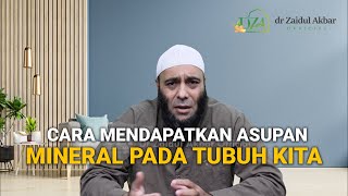 Cara Mendapatkan Asupan Mineral Pada Tubuh Kita - dr. Zaidul Akbar Official