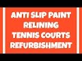 Anti Slip Paint Relining Tennis Courts Refurbishment