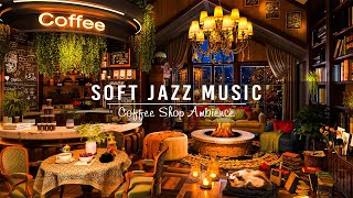 Soft Jazz Music &amp; Cozy Coffee Shop Ambience for Work,Studying ☕ Smooth Piano Jazz Instrumental Music