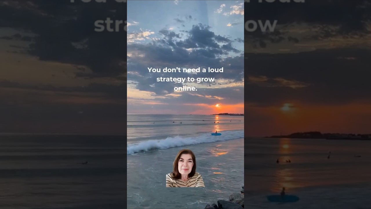 You Don’t Need a Loud Strategy to Grow Online