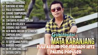 Full Album Pop Manado Spesial Mata Karajang  - Gunawan