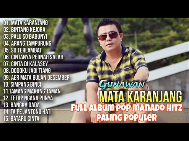 Full Album Pop Manado Spesial Mata Karajang  - Gunawan class=