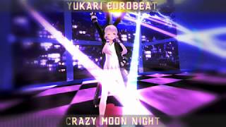 [EUROBEAT] Ryu0316 - Crazy Moon Night feat Yuzuki Yukari