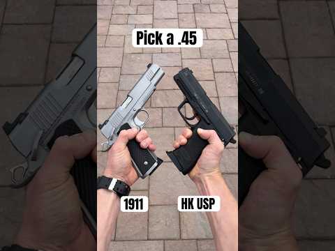 Pick a .45 ACP - HK USP or 1911 #shorts