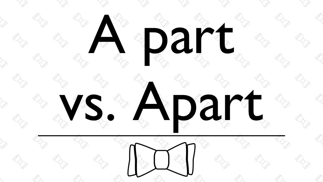 Usage Rules | A part vs. Apart - YouTube