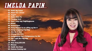 THE GREATEST HITS OF IMELDA PAPIN SONGS MEDLEY #oldsongs